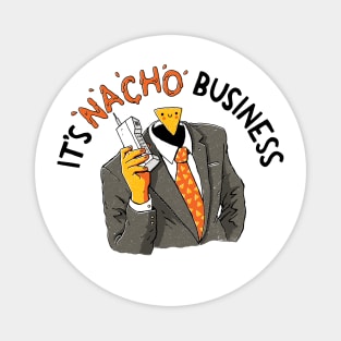 Nacho Business Magnet